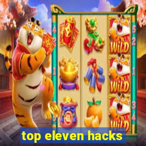 top eleven hacks